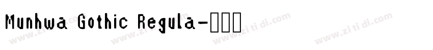 Munhwa Gothic Regula字体转换